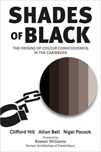 Shades of Black - The Origins of Colour Consciousness in the Caribbean