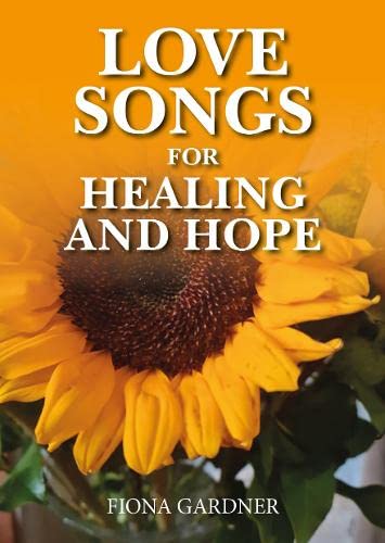 Love Songs for Healing and Hope