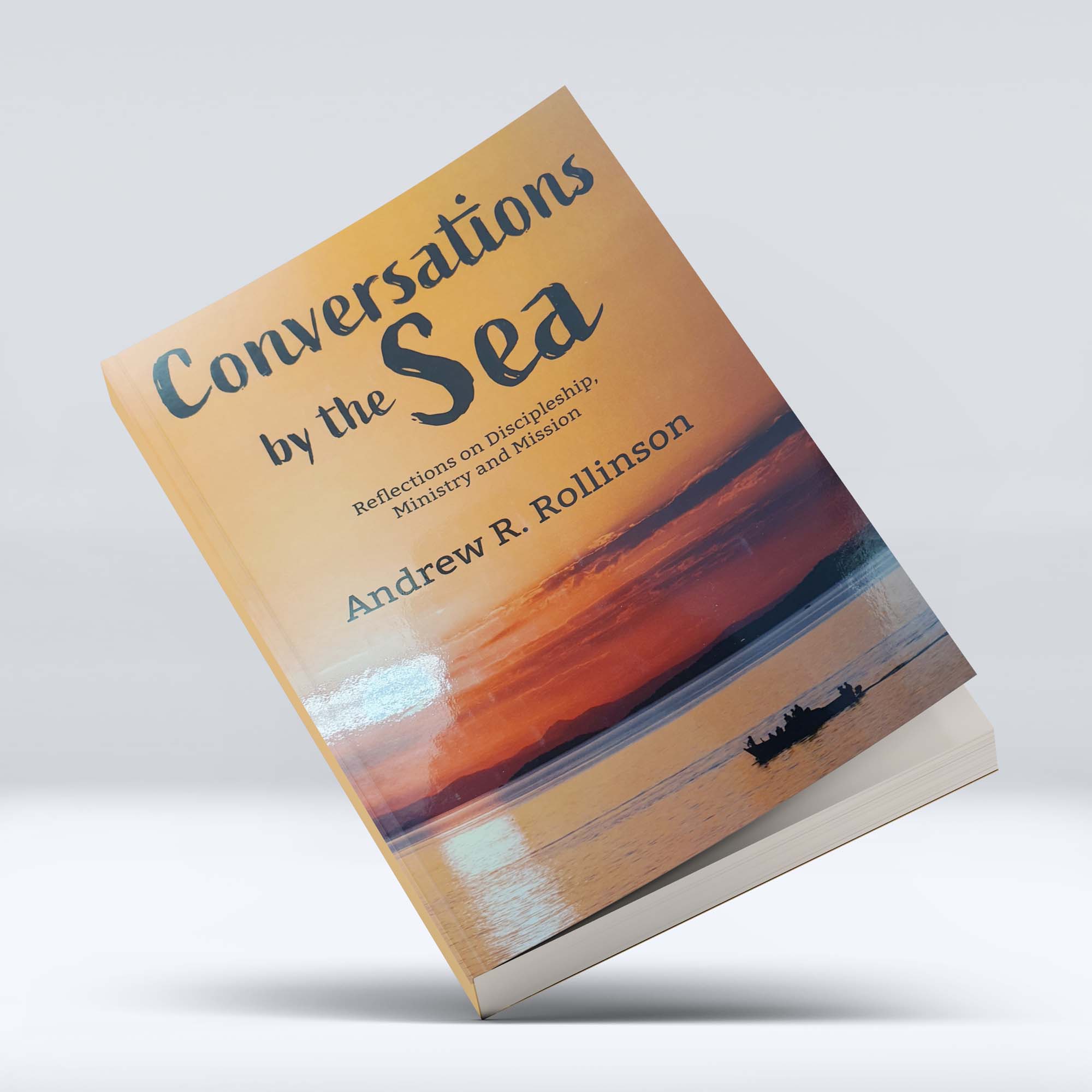 CONVERSATIONS BY THE SEA: Reflections on Discipleship, Ministry and Mission