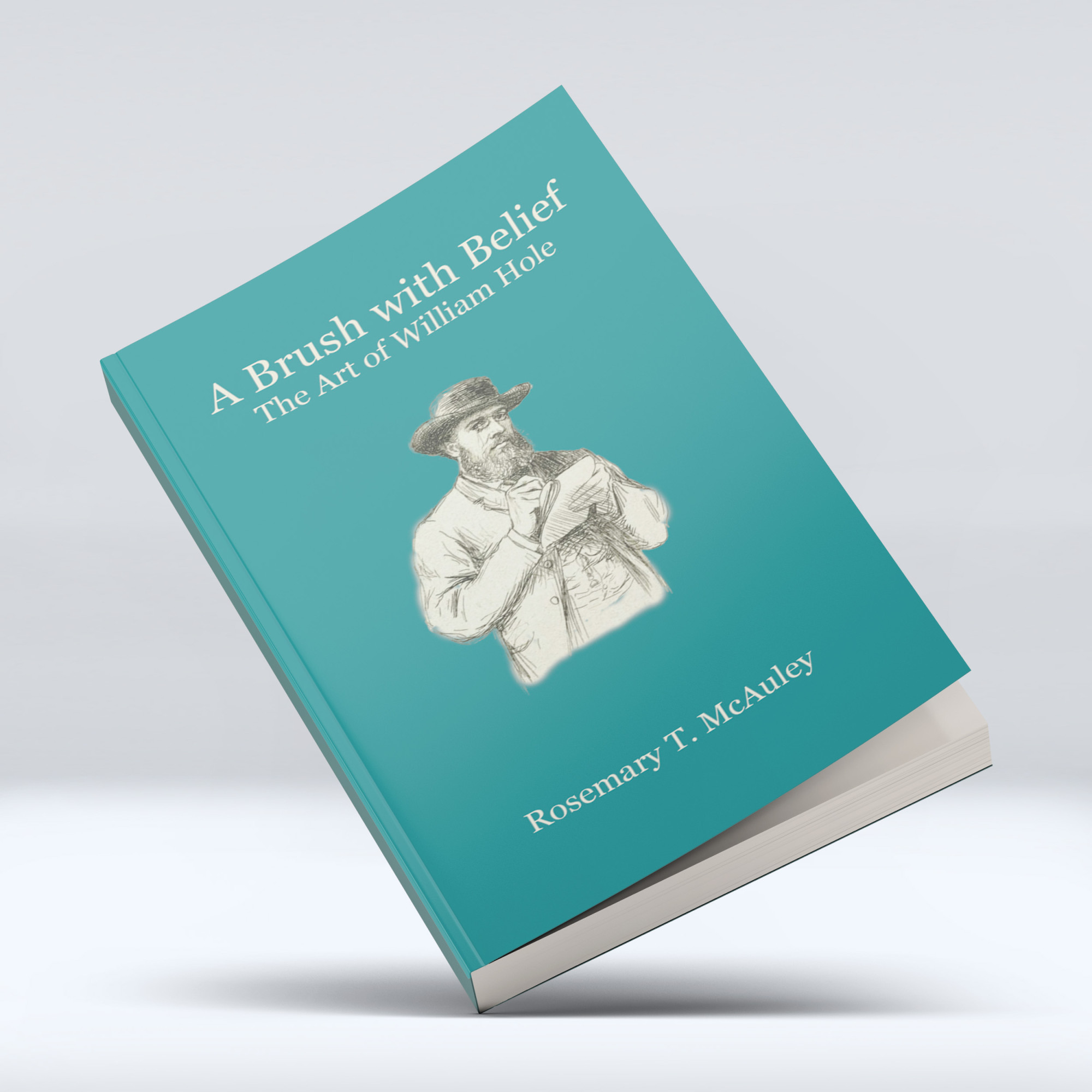 A Brush with Belief: The Art of William Hole (1846-1917)