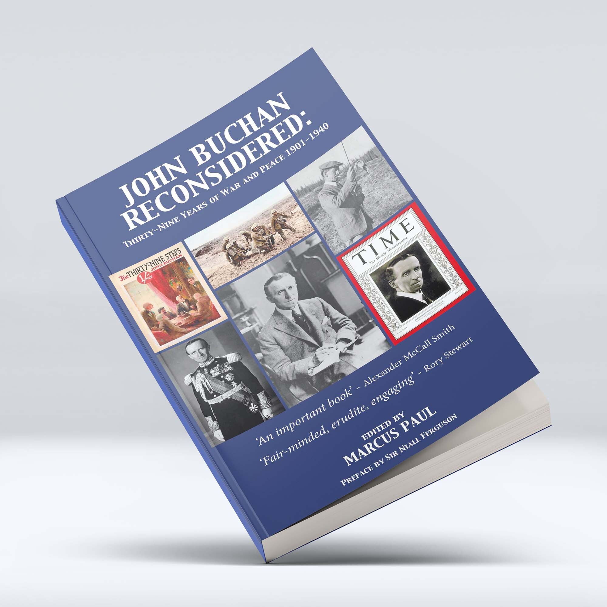 John Buchan Reconsidered: Thirty-Nine Years of War and Peace 1901-1940